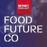 BevNET Podcast Ep. 56: Going Next Level With FoodFutureCo