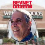 BevNET Podcast Ep. 57: Whole Foods Fights to Remain Relevant