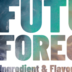 Future Forecast: Ingredient and Flavor Trends 2018