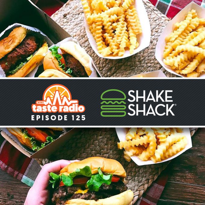 Taste Radio Ep. 125: Shake Shack’s Secret to Success is Surprisingly Simple