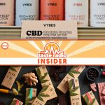 Taste Radio Insider Ep. 26: Feeling The Vybes on CBD & THC, Brands Prepare for The Future of Cannabis