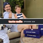 Taste Radio Ep. 224: How Do You Mainstream A Coastal Concept? A Couple ‘Dadz’ Have A Plan.