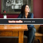 Taste Radio Ep. 233: Why This Acclaimed Vintner & Physician Urges Entrepreneurs To ‘Really Listen To People Who Disagree With You’