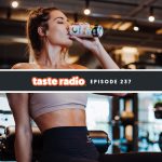 Taste Radio Ep. 237: How Celsius Rose From The Ashes To Become One Of The Hottest Brands In CPG