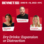 BevNET Live: Are “Dry Drinks” Your Next Product?