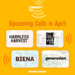 Community Call: Sign Up for April Calls Ft. Harmless Harvest, Biena Snacks, One Mighty Mill & Generation CPG