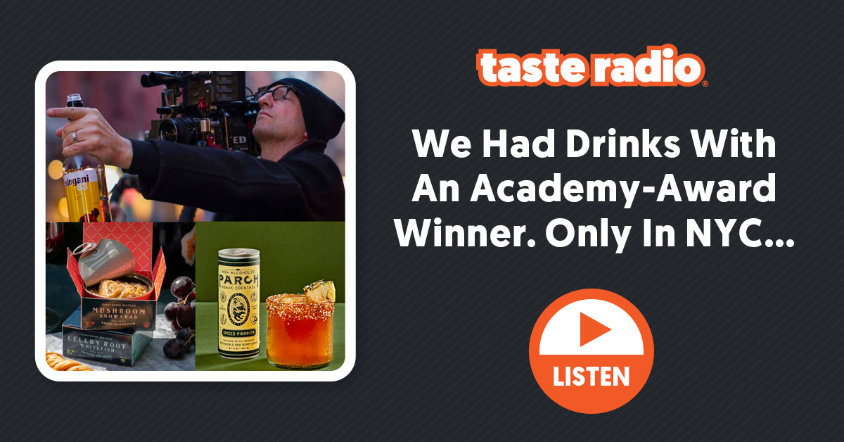 🏆 Taste Radio: We Had Drinks With An Academy-Award Winner. Only In New York…