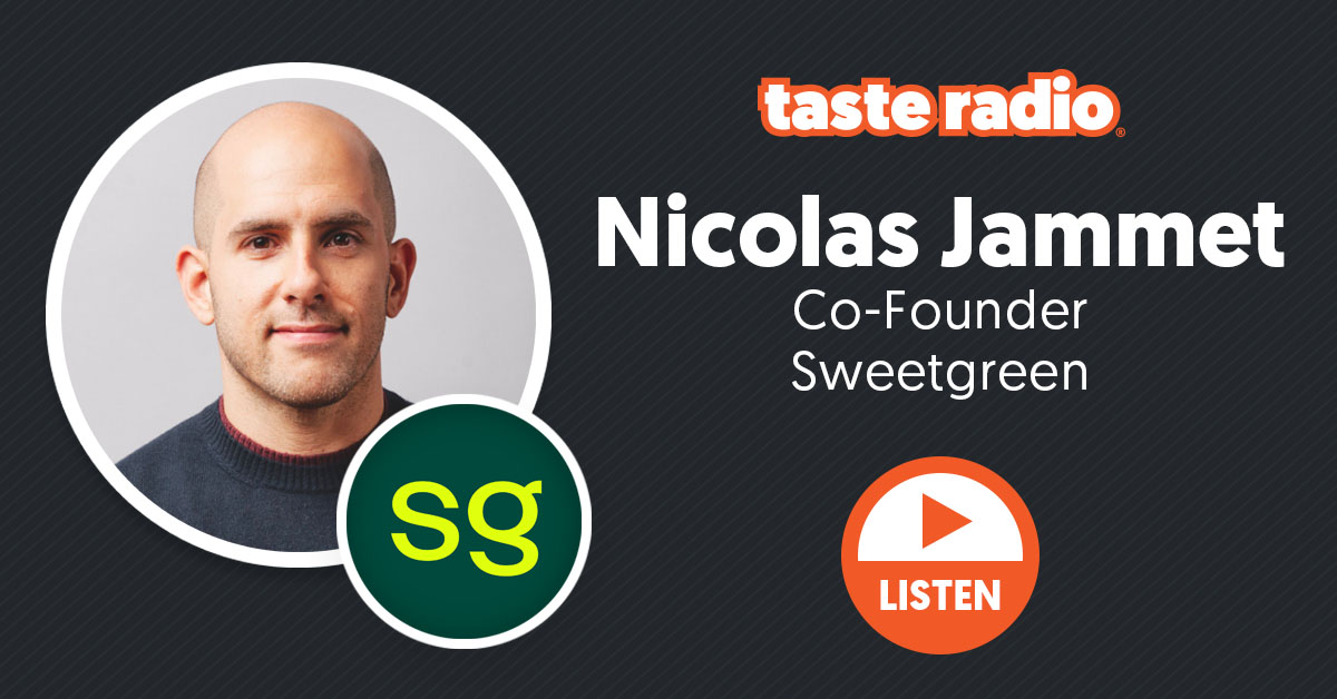 🎙️ Taste Radio: Why Sweetgreen Wants Your Brand In Its Stores