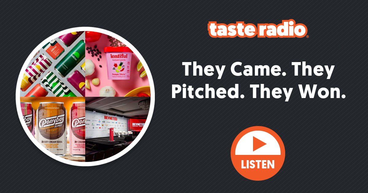 🎙️ Taste Radio: They Came. They Pitched. They Won.
