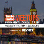 BevNET’s Taste Radio Podcast Team Hosts Food & Beverage Industry Meetups in London on October 15 + 16