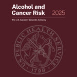 Surgeon General Advisory Calls for Cancer Risk Warning Labels on Alcoholic Beverages