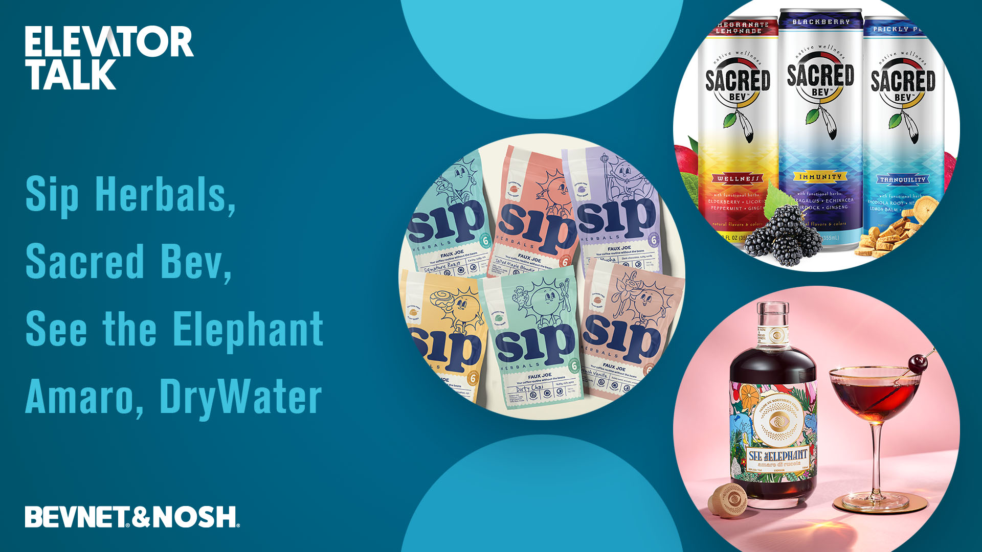 Scared Bev Elevator Talk: Sip Herbals, Sacred Bev, See the Elephant Amaro ...