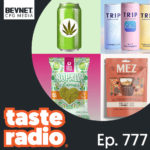 Taste Radio: Hemp Bevs Take A Hit. Trip Keeps Calm & Raises $40M.