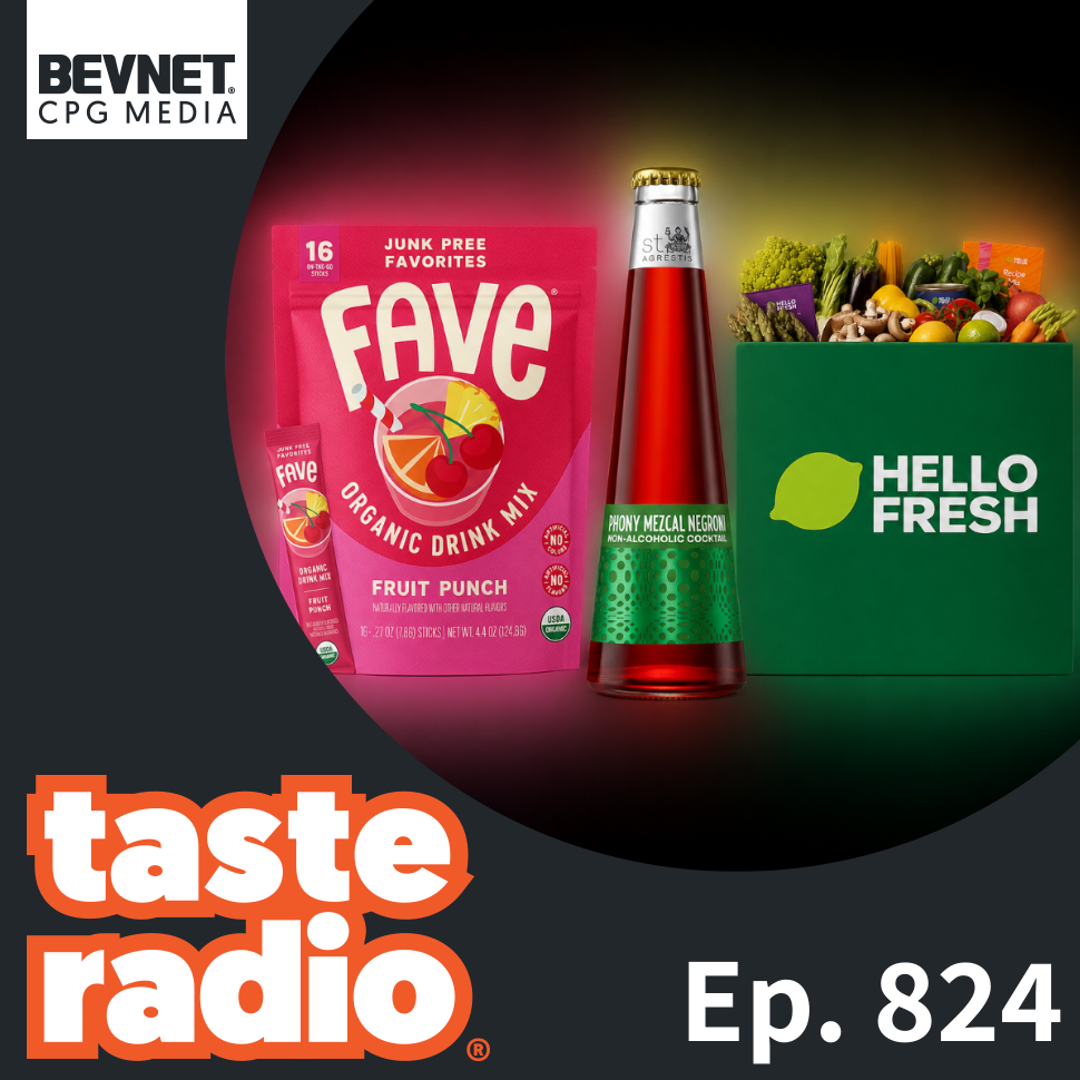 Taste Radio: Fave, Phony & Fading. Brands, Deals & Trends Defining CPG.