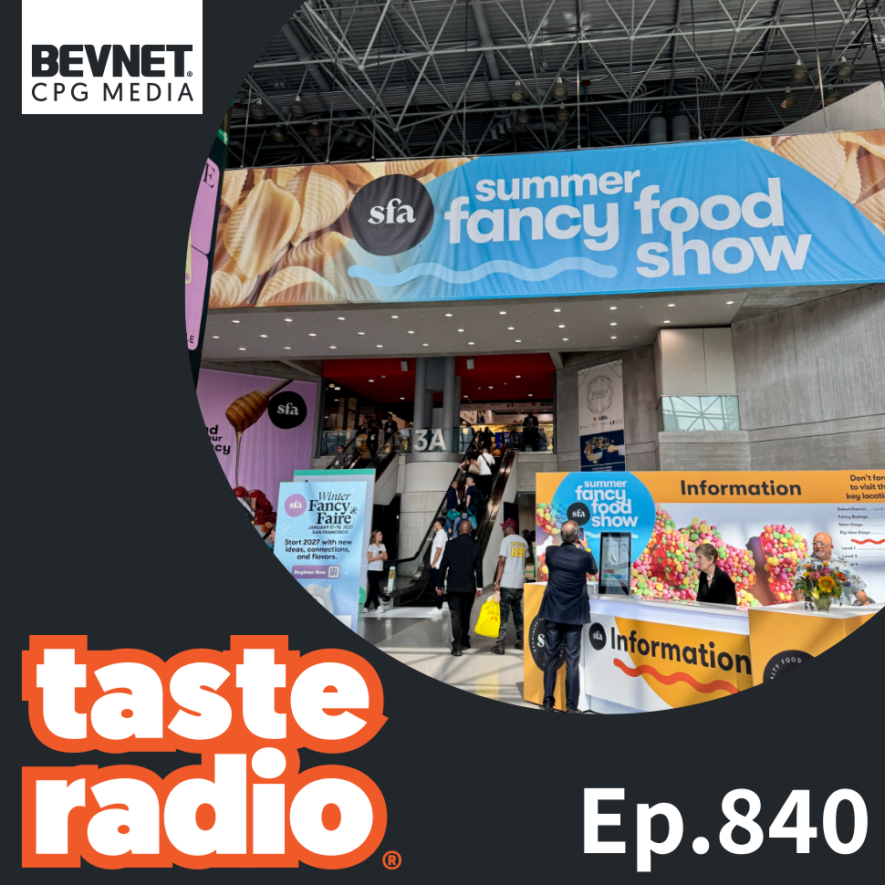 Taste Radio: Inside Fancy Food: The Brands, Products & Trends That Stood Out