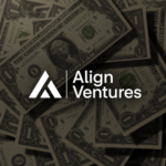 Align Ventures Closes $125M Early Stage Fund II