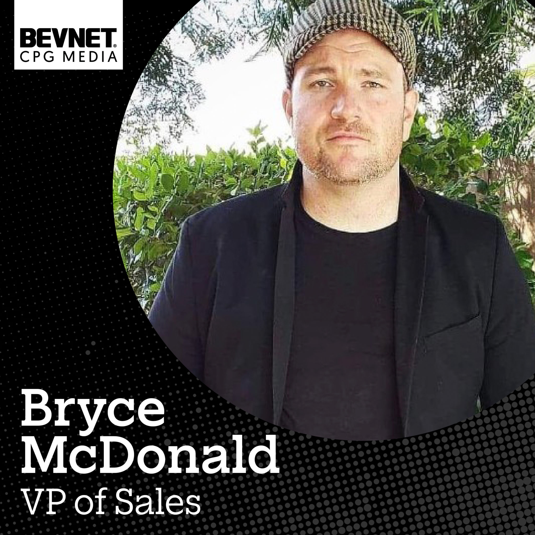 Bryce McDonald Returns to BevNET CPG Media as VP of Sales
